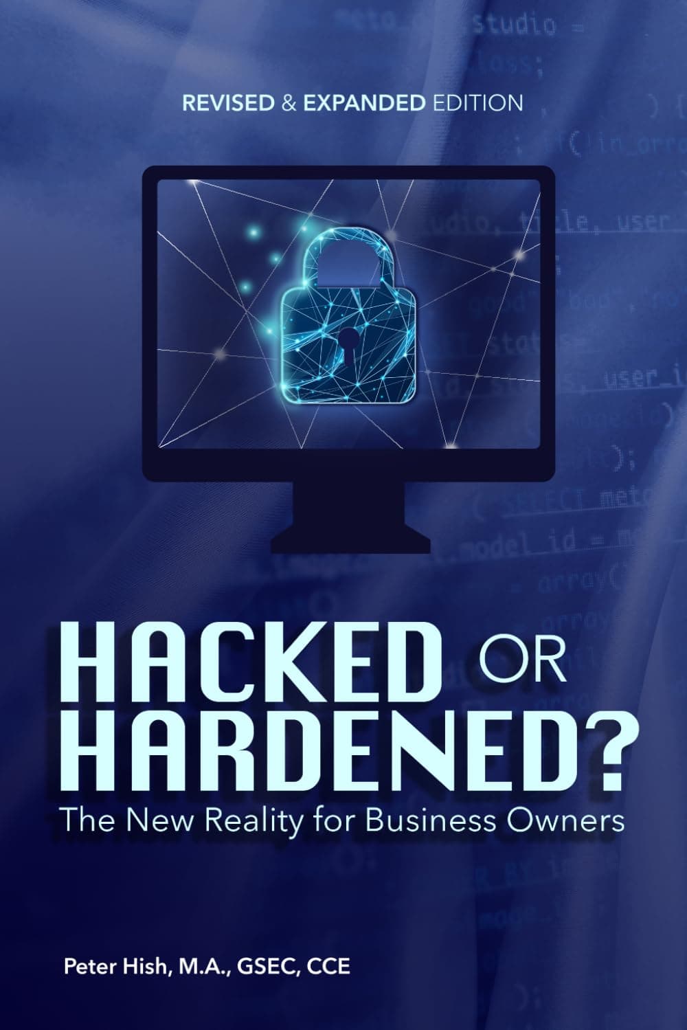 Hacked or Hardened? The New Reality for Business Owners. Book cover